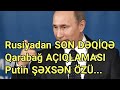 Rusiyadan SON DƏQİQƏ Qarabağ AÇIQLAMASI: Putin ŞƏXSƏN ÖZÜ...