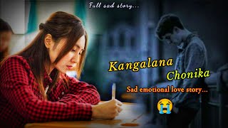 Kangalana Chonika || Sad emotional love story..😭