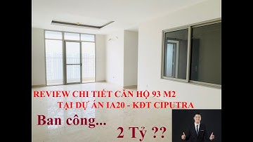 TRẢI NGHIỆM DỰ ÁN IA20 CIPUTRA - REVIEW CHI TIẾT CĂN HỘ CÓ BAN CÔNG PHÒNG KHÁCH 93M2