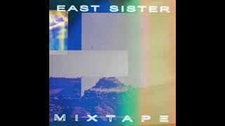 East Sister - Mixtape