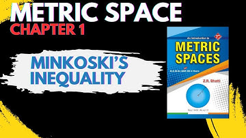 MINKOWSKI INEQUALITY  WITH PROOF  |  METRIC SPACE Z.R BHATTI | CSIR NET | IIT JAM | PPCS