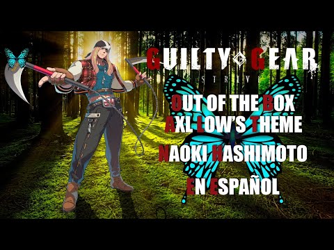 Guilty Gear Strive - Out of the Box (Axl Low's Theme) - Naoki Hashimoto - En español