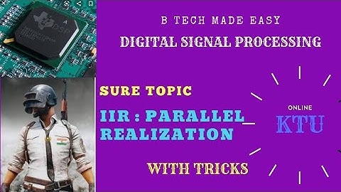 Parallel form realization of IIR Filter (repeatedly asked) DSP by Dinu A G