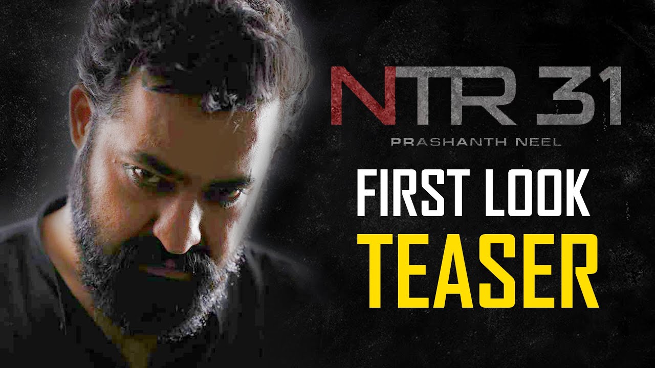 NTR31 Movie First Look Teaser Jr NTR Prashanth Neel NTR31 First NTR31 Movie First Look Teaser Jr NTR Prashanth Neel NTR31 First