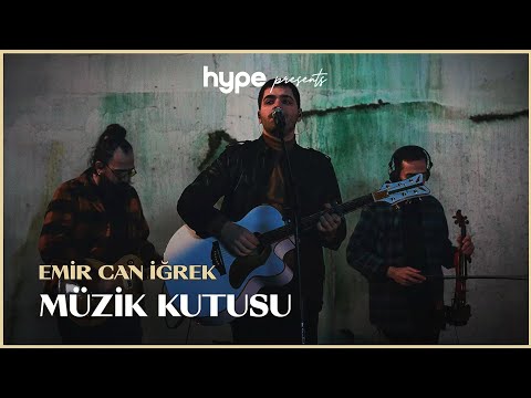 Emir Can İğrek - Müzik Kutusu (Live Sessions)