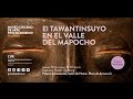 Charla El Tawantinsuyu en el Valle del Mapocho