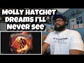Molly Hatchet - Dreams I’ll Never See | REACTION