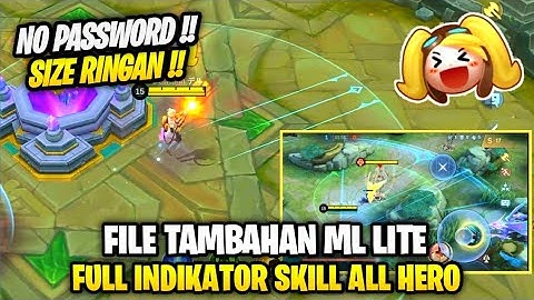 Data Open Indikator Skill All Hero + Icon Skill Hero Terbaru Patch Fredrin | File Tambahan Ml Lite