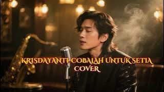 Krisdayanti – Cobalah Untuk Setia (Cover by Chandra Artha) | Versi Pria Penuh Emosi 💔