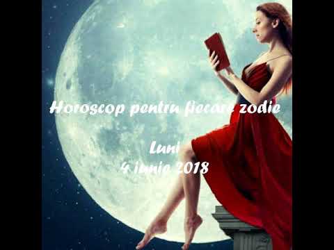 Video: Horoscop 4 Iunie