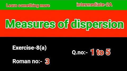Q.no:-1 to 5#Roman no:-3#exercise-8(a)#chapter-8#Measures of dispersions#intermediate-2A#2023-24