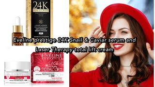 Review of Eveline Prestige 24k snail and Caviar serum & Eveline laser  therapy total lift cream - YouTube