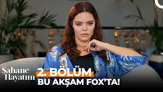Şahane Hayatım 2. Bölüm Bu Akşam 20.00'de FOX'ta!