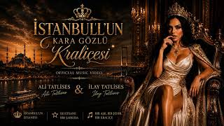 Istanbulun Kara Gözlü Kraliçesi(Ali Tatlises & Ilay Tatlises)
