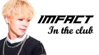 IMFACT - In the club [Sub. Español | Han | Rom]