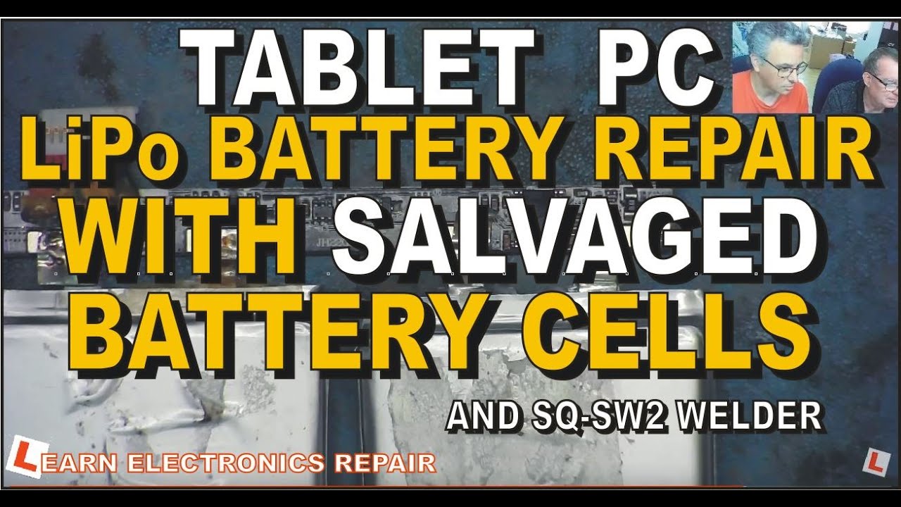 How To Repair Tablet PC With Salvaged Lithium LiPo Battery Cells featuring SQSW2 Spot Welder