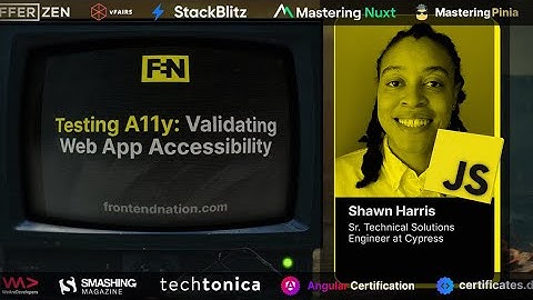 Frontend Nation 2024: Shawn Harris - Testing A11y: Validating Web App Accessibility