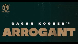 GAGAN KOONER - ARROGANT (OFFICIAL MUSIC VIDEO)