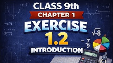Class 9th Maths | Chapter 1 , Number System | Exercise 1.2 ( Introduction) 