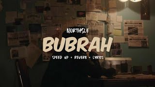 BUBRAH🥀| - NothSle (speed up   reverb   lyrics) - mungkin wes takdire