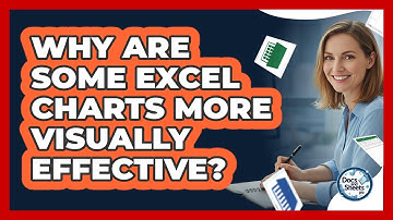 Why Are Some Excel Charts More Visually Effective? - Docs and Sheets Pro