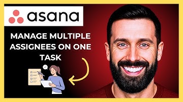 How To Manage Multiple Assignees On One Task In ASANA (Complete 2025 Guide)