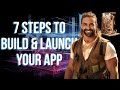 7 Step Framework To Build And Launch Your App in 2020