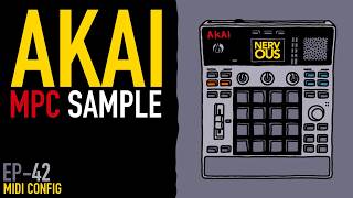 Mpc Sample Ep-42 - Midi Config - Tutorial By Nervouscook
