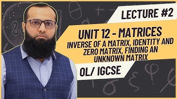 O Level / IGCSE Maths Unit 12 4024 | Matrices (Explanation) | Sir Sufyan Irfan Mewawala | Lecture 2