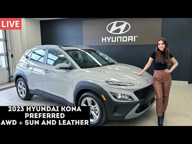 LIVE: 2023 Hyundai Kona Preferred AWD with Sun and Leather Package! 