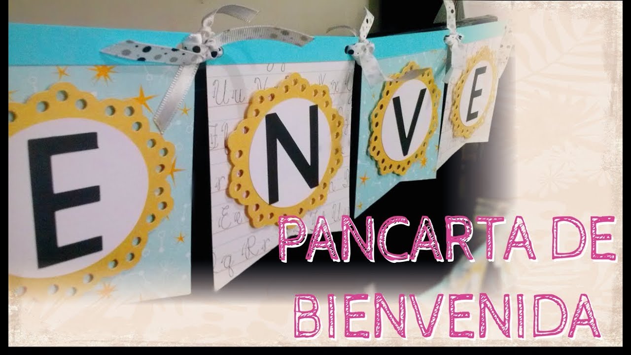 Tutorial Pancarta De Bienvenida Hecho A Mano Youtube