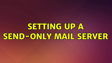 Ubuntu: Setting up a send-only mail server (2 Solutions!!)