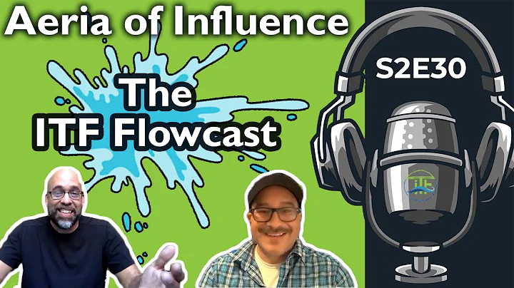 The ITF Flowcast S2E30: Ray Valentin - Aeria of In...