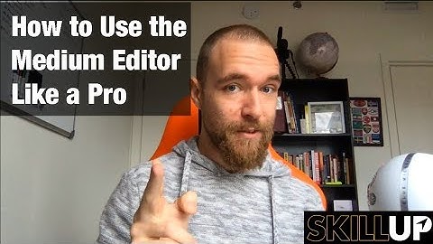 How to Use the Medium Editor Like a Pro