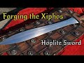 Forging a Xiphos - The Hoplite's Sword