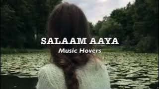 Salaam Aaya (Slowed & Reverbed)