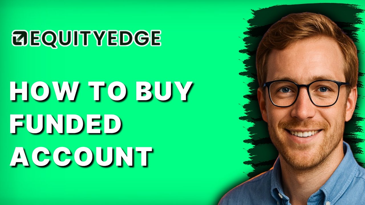 How to Buy an Equity Edge Funded Account [2026 Full Guide] - YouTube