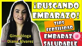 10 TIPS si estas BUSCANDO EMBARAZO, por GINECOLOGA DIANA ALVAREZ