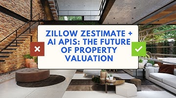 Zillow Zestimate AI APIs The Future of Property Valuation
