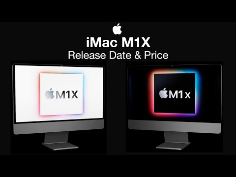 Apple iMac M1X Release Date and Price – No iMac Pro?