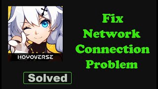 Fix Honkai Impact 3rd App Network & No Internet Connection Problem. Please Try Again Error Android screenshot 3