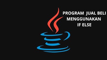 TUTORIAL MEMBUAT PROGRAM JUAL BELI MENGGUNAKAN PERCABANGAN IF ELSE | JAVA NETBEANS