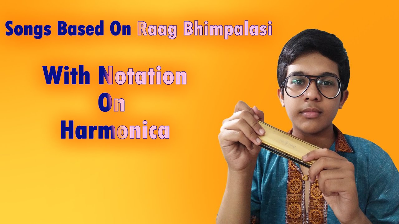 Songs based on Raag Bhimpalasi | with notation | On Harmonica | Spondon.M
