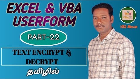 PART 22 - USERFORM TEXT ENCRYPT & DECRYPT IN MS EXCEL (TAMIL) | Kallanai YT