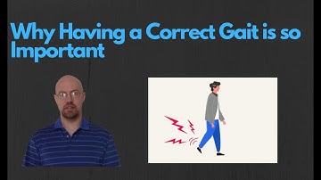 Why having a correct Gait Pattern is so Important.