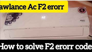 dawlance Ac F2 erorr code | how to solve F2 erorr | Ac ma f2 erorr code kya ha | hindi&urdu