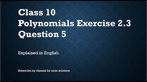 Class 10 Polynomials Exercise 2.3_Part3- Q5 (In English)- NCERT CBSE