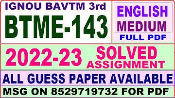 btme 143 solved assignment 2022-23 / btme 143 solved assignment 2023 English / ignou bavtm solved