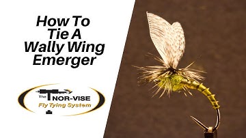 How To Tie A Wally Wing Emerger | Nor-vise Fly Tying Instructional Video