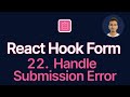 React hook form tutorial  22  handle submission error